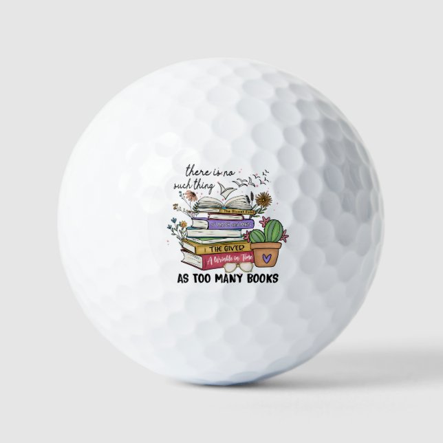 No Thing As Too Many Books Golf Balls (Front)