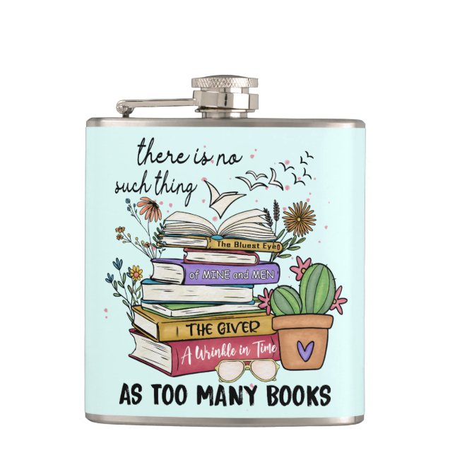 No Thing As Too Many Books Hip Flask (Front)