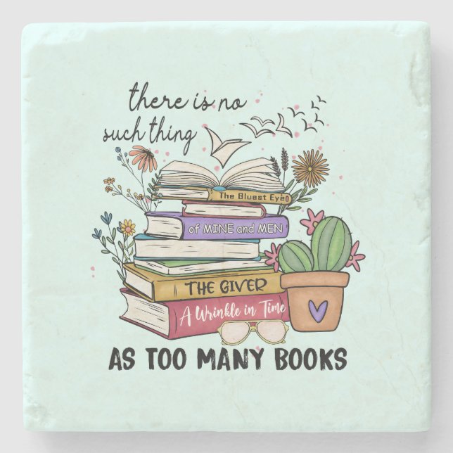 No Thing As Too Many Books Stone Coaster (Front)