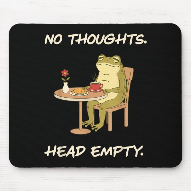 No Thoughts Head Empty Frog Funny Gen Z Meme Brain Mouse Pad (Front)