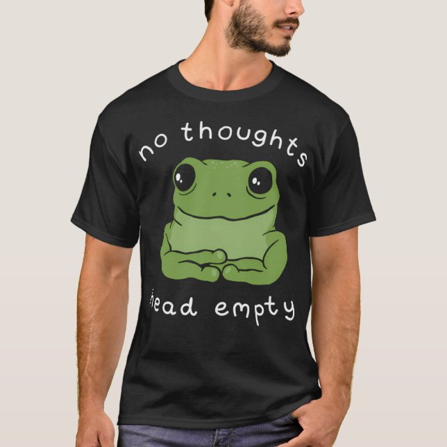 No Thoughts Head Empty Frog Meme A Cute Mental Hea T-Shirt (Front)