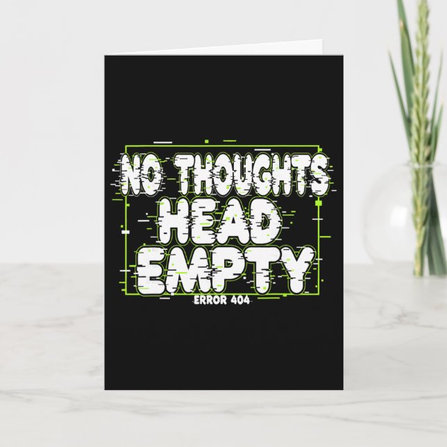 No Thoughts Head Empty Funny Relatable Mental Heal Card (Front)