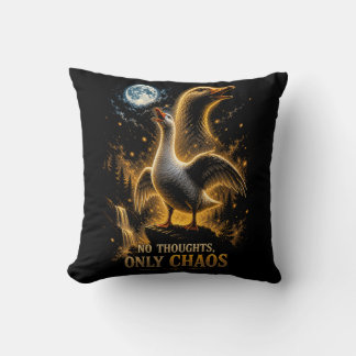 No Thoughts Only Chaos Funny Goose Gift Cushion