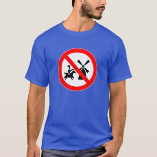 No Tilting At Windmills T-Shirt