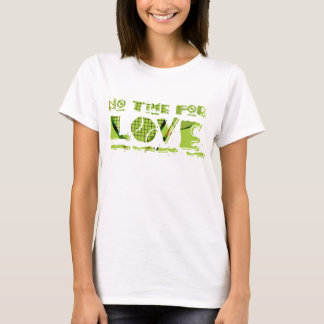 No Time For Love Tennis Tee