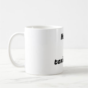 No Time for Toxic People – Attitude Mug for Peace