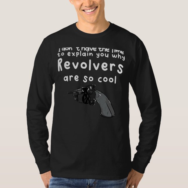 No Time Without Revolvers T-Shirt (Front)