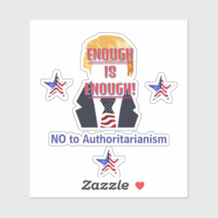 No To Authoritarianism Custom-Cut Vinyl Sticker