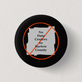 No to Data Centres in Bartow County 3 Cm Round Badge