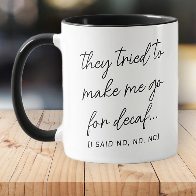 No to decaf Funny Modern Simple Black and White Mug (Creator Uploaded)
