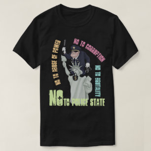 No to police state T-Shirt