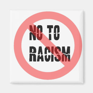 No To Racism   Anti Racism Slogan Magnet