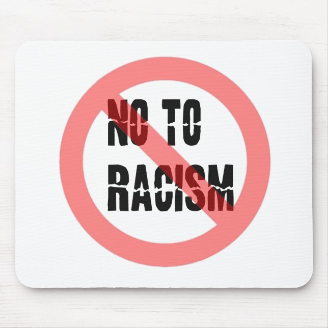 No To Racism | Anti Racism Slogan Mouse Pad (Front)