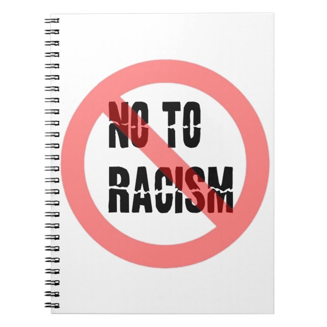 No To Racism | Anti Racism Slogan Notebook (Front)