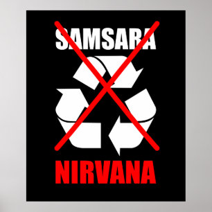 No To Samsara Go For Nirvana Improve Your Karma Poster
