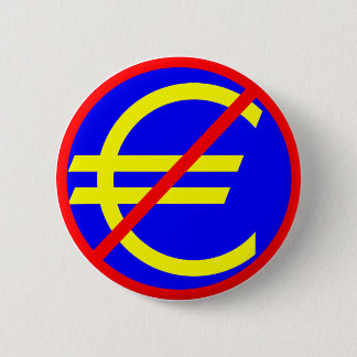 No to the Euro 6 Cm Round Badge