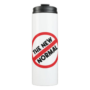 No To The New Normal Thermal Tumbler