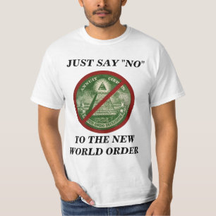 NO TO THE NEW WORLD ORDER T-Shirt