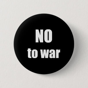 NO to war 6 Cm Round Badge