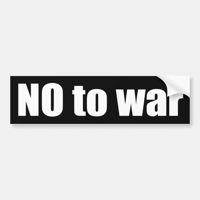 NO to war Bumper Sticker (Front)
