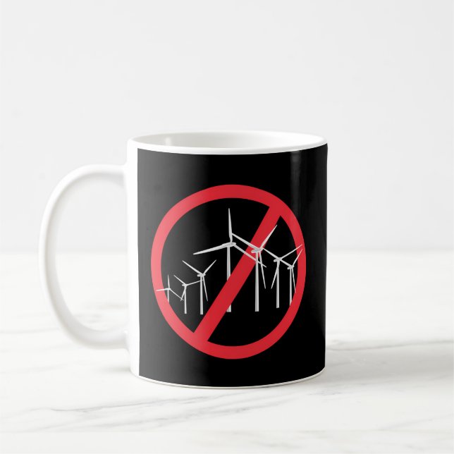 No To Wind Turbines Enough Stop It Say No To Wind  Coffee Mug (Left)