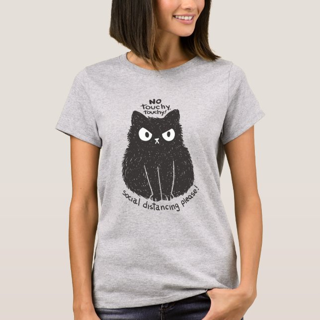 No Touching Cat Social Distancing T-Shirt (Front)