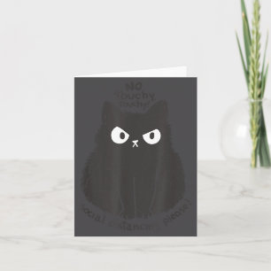 No Touchy Social Distancing Please Funny Angry Cat Card