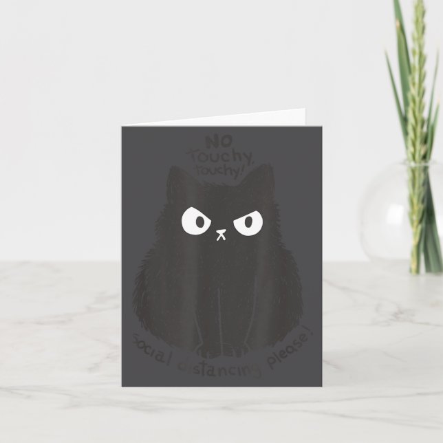 No Touchy Social Distancing Please Funny Angry Cat Card (Front)