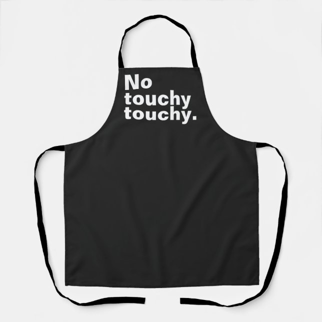 No touchy touchy funny introverted design  apron (Front)