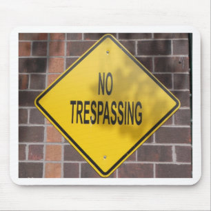 No Trespassing Mouse Pad