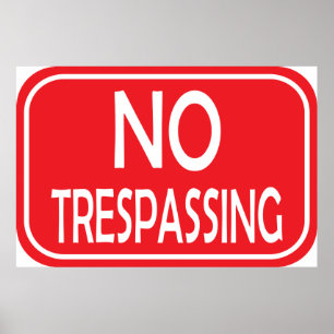 NO TRESPASSING POSTER