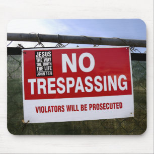 NO TRESPASSING Sign and ... Mouse Pad
