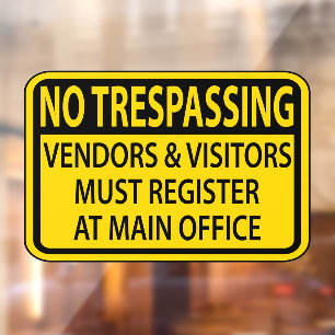 No Trespassing You Must Sign In At the Main Office