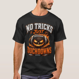 No Tricks Just Touchdowns Halloween Football Art T-Shirt