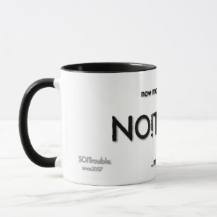 NO!Trouble. title and tag lines black on white Mug
