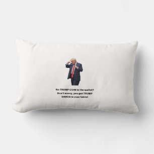 No TRUMP COIN in his wallet? Don’t worry, you go Lumbar Cushion