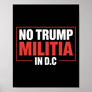 No Trump Militia In Dc Men Women Activist Protest Poster