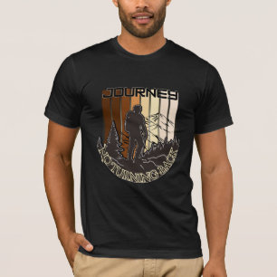 No Turning Back Journey Hiking T-Shirt Adventure
