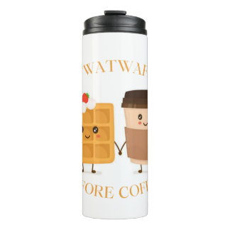No Twatwaffles Before Coffee Thermal Tumbler