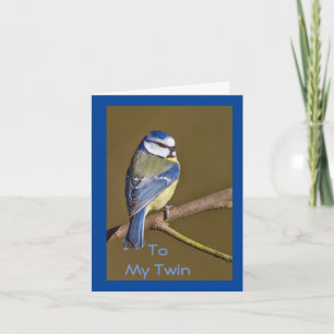 NO TWEET-A CARD-FOR MY TWIN'S BIRTHDAY CARD