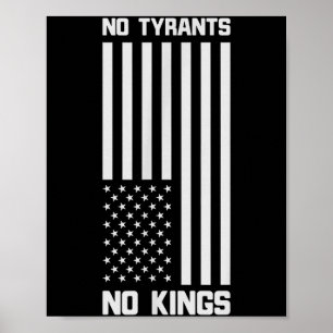 No Tyrants No Kings Funny Litical  Poster