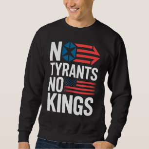 No Tyrants No Kings / Hands Off Protest Sweatshirt