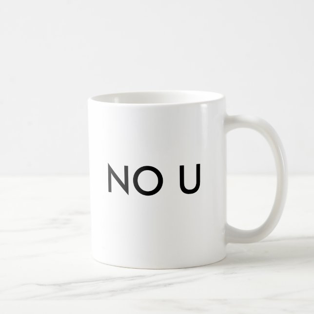 NO U COFFEE MUG (Right)