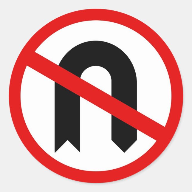 No U Turn Classic Round Sticker (Front)