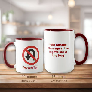 No U-Turn Sign Mug