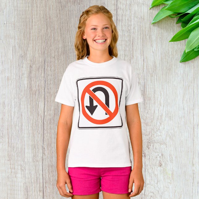 No U-Turn Sign Traffic Safety Road Symbol T-Shirt (Creator Uploaded)