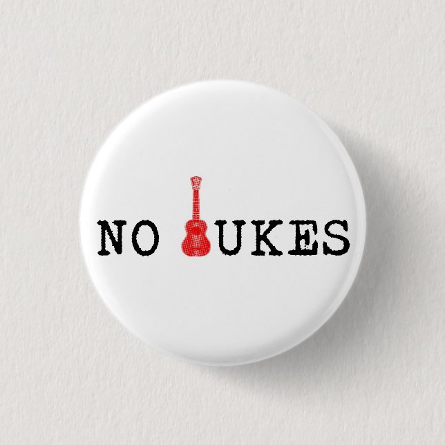 No Ukes Badge (Front)