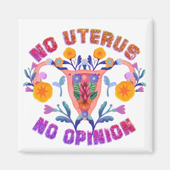 no uterus no opinion magnet (Front)