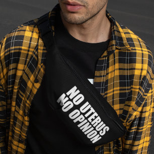 No Uterus No Opinion Pro Choice Quote Black Bum Bags