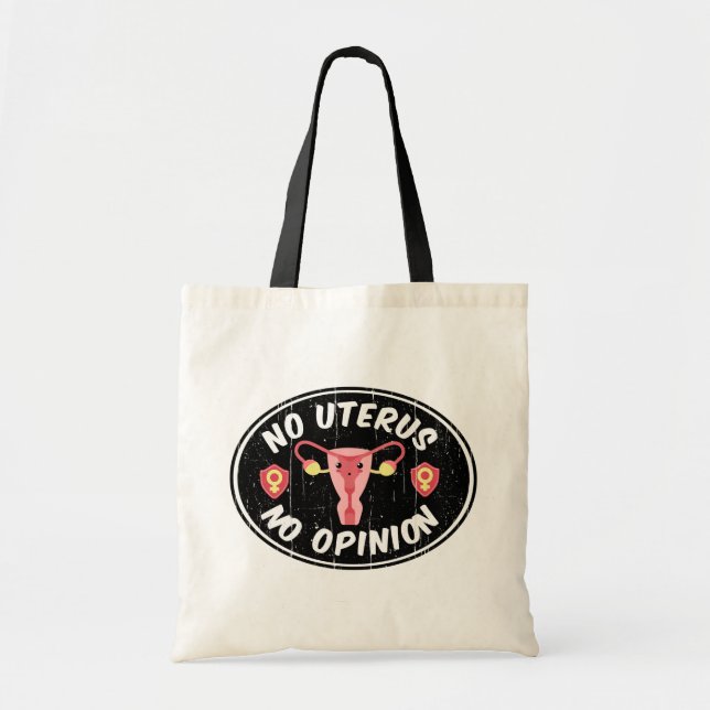 No Uterus, No Opinion Pro-Choice Tote Bag (Front)